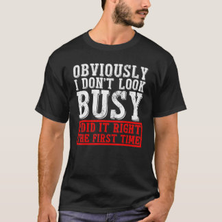 Camiseta Office Job Obviously I Don't Look Busy I Did It Ri