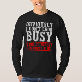 Camiseta Office Job Obviously I Don't Look Busy I Did It Ri