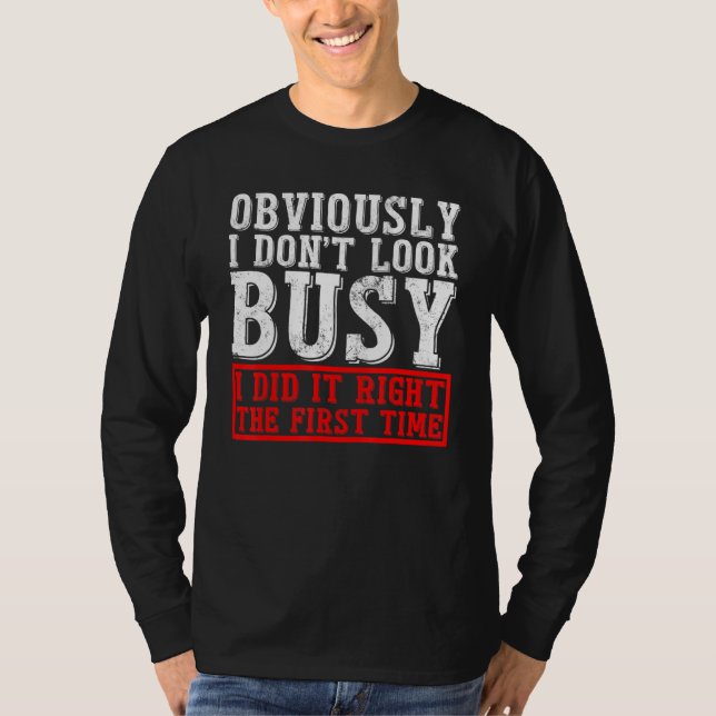 Camiseta Office Job Obviously I Don't Look Busy I Did It Ri (Anverso)