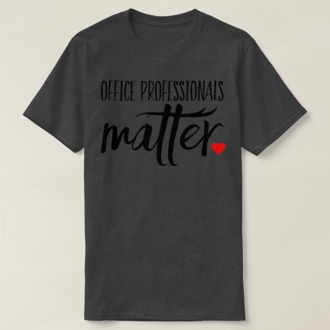 Camiseta Office Professionals Matter (Diseño del anverso)