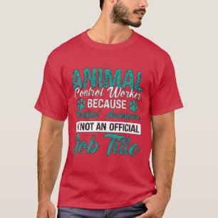 Camiseta Oficial de control de animales trabajador ama el r
