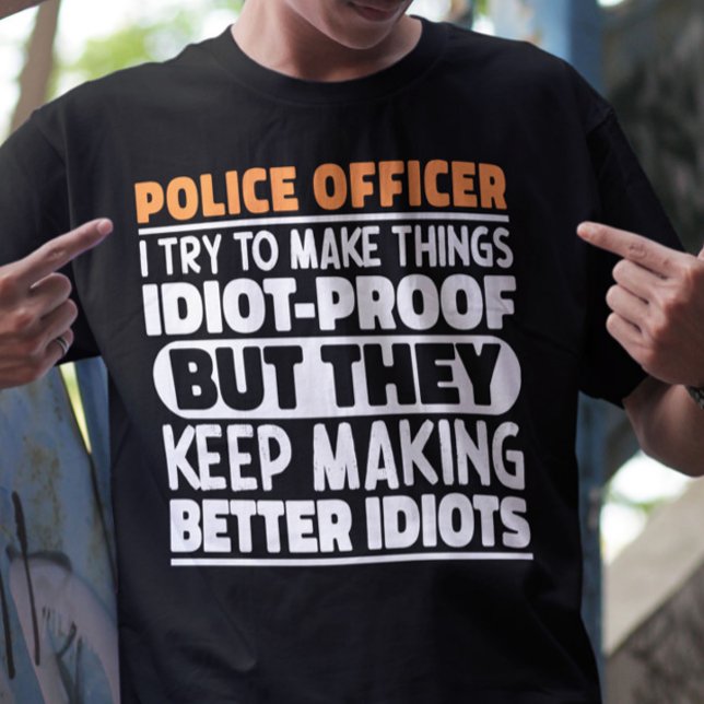 Camiseta Oficial de Policía Intento Hacer Las Cosas Diverti (Subido por el creador)