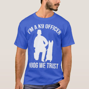 Camiseta Oficial de policía K9 Perro en perro confiamos