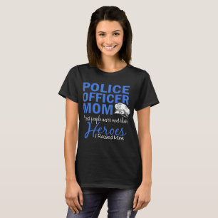 Camiseta oficial de policía mamá la mayoría de la gente 