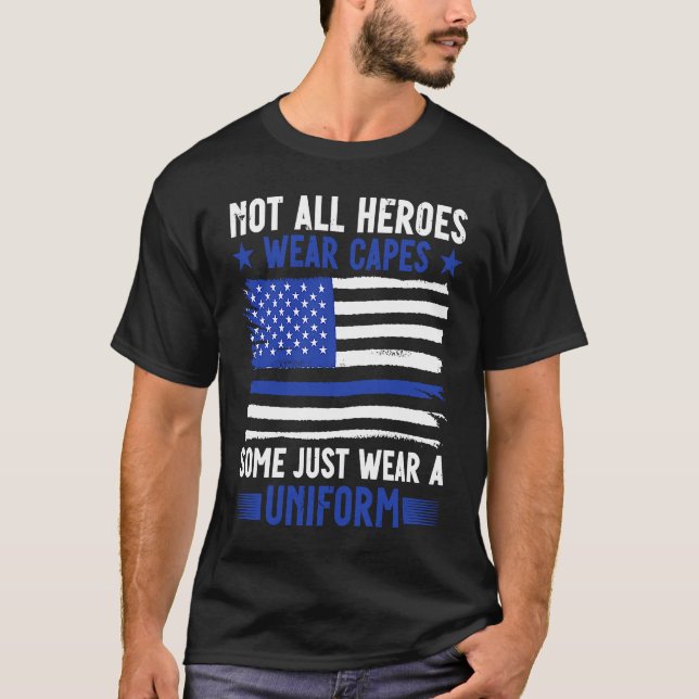 Camiseta Oficial de policía No Todos Los Héroes Llevan Algu (Anverso)