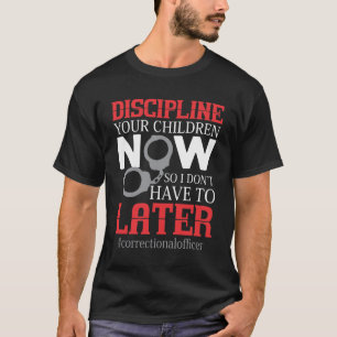 Camiseta Oficial penitenciario Disciplina a sus hijos
