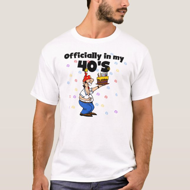 Camiseta Oficialmente en mi 40s (Anverso)