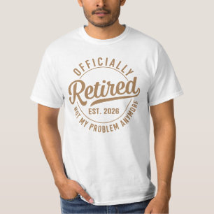 Camiseta Oficialmente Jubilado 2026 Ya No Es Mi Problema