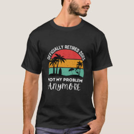 Camiseta oficialmente retirado 2025 ya no es mi problema
