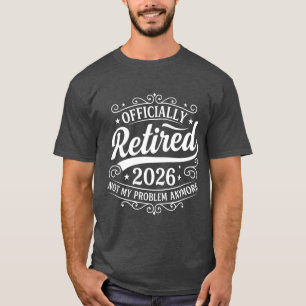Camiseta Oficialmente Retirado 2026 Ya No Es Mi Problema