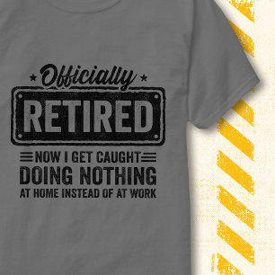 Camiseta Oficialmente Retirado Haciendo Nada Cita Divertida