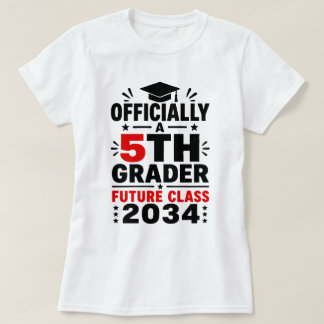 Camiseta Oficialmente un estudiante de 5º grado, clase futu