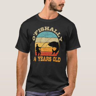 Camiseta O'Fishally 64 Años Tema Del Cumpleaños De La Pesca