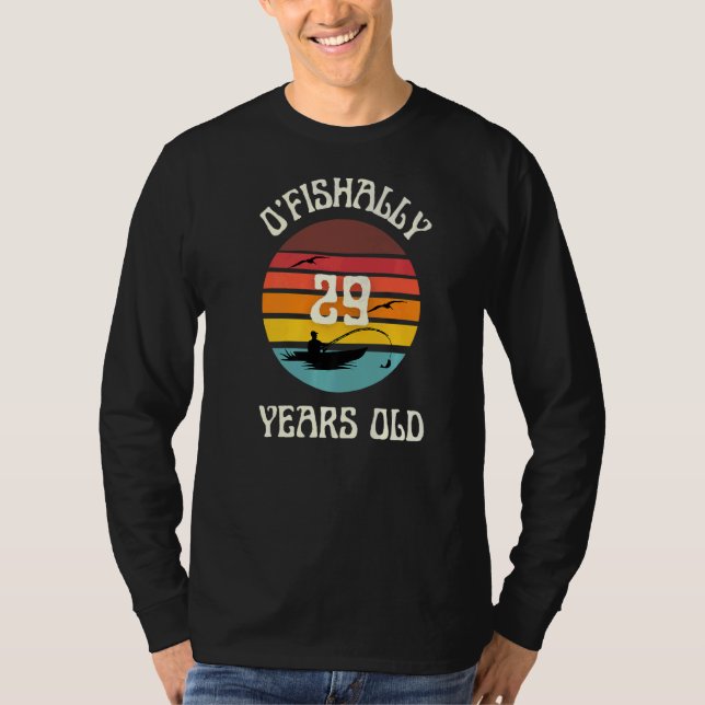 Camiseta O'fishally Fiesta de cumpleaños de pesca de 29 año (Anverso)
