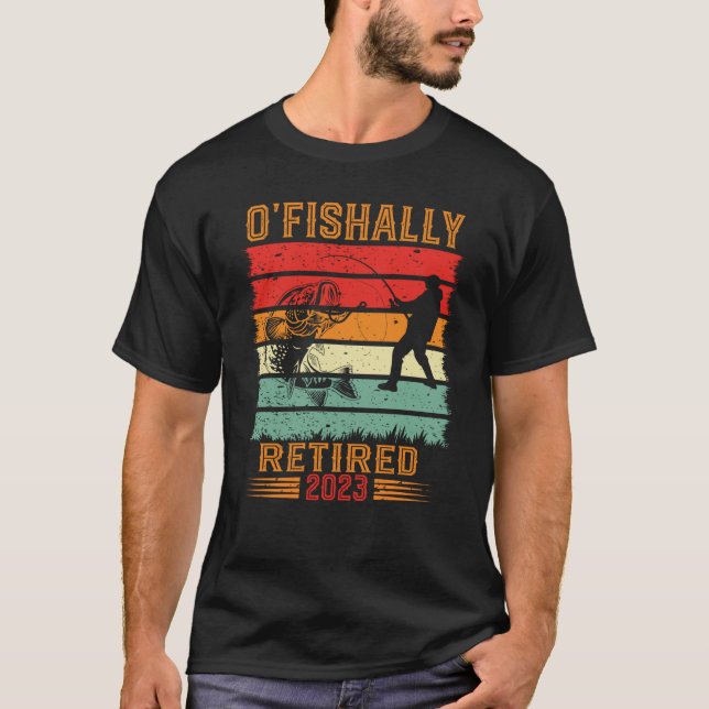 Camiseta O'Fishally Retired 2023 retired fisherman retired  (Anverso)