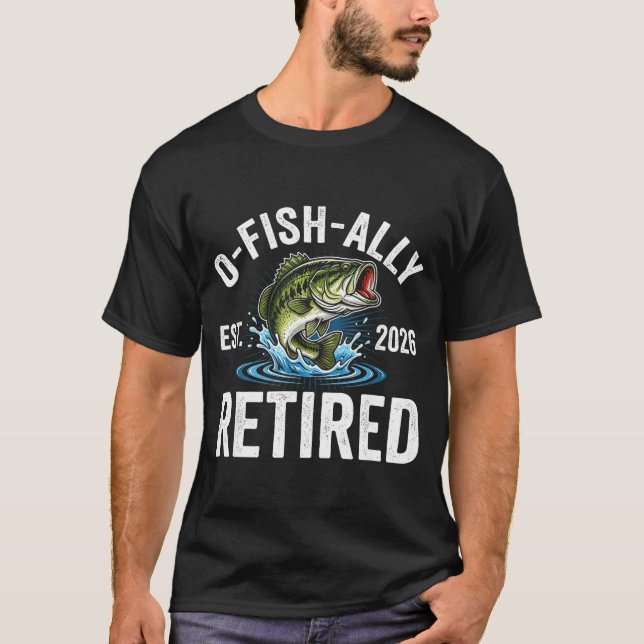 Camiseta Ofishally Retired 2026 Funny Fishing Retirement Fi (Anverso)