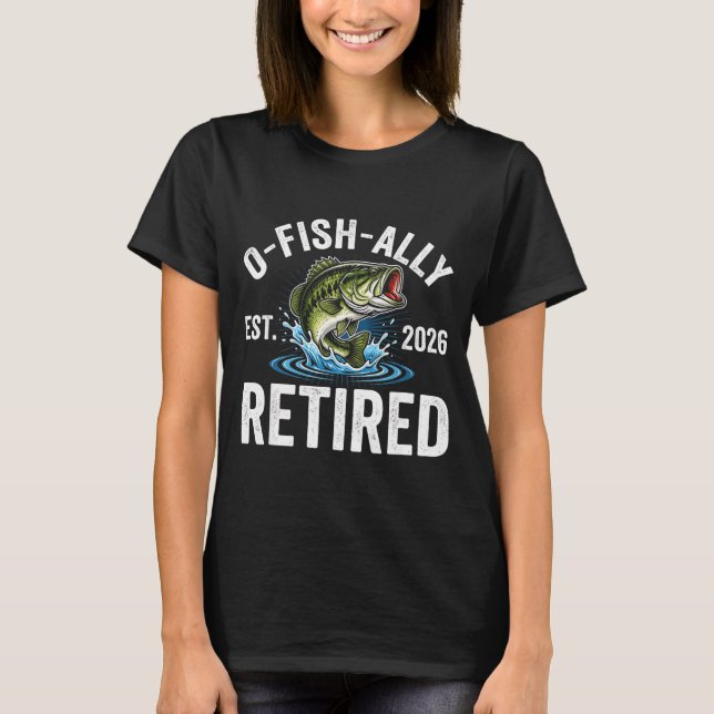 Camiseta Ofishally Retired 2026 Funny Fishing Retirement Fi (Anverso)