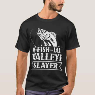 Camiseta Ofishial Walleye Slayer - Pescado Walleye Fishing