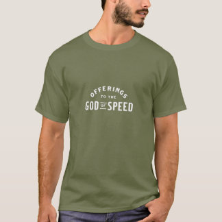 Camiseta Ofrendas a dios de la velocidad