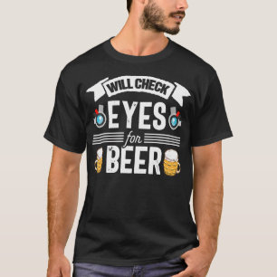 Camiseta Oftalmólogo de cerveza divertida Optometría Óptico