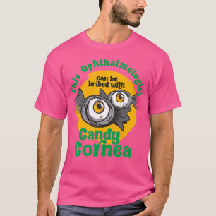 Camiseta Oftalmólogo gracioso Candy Cornea Ojo Médica Hall