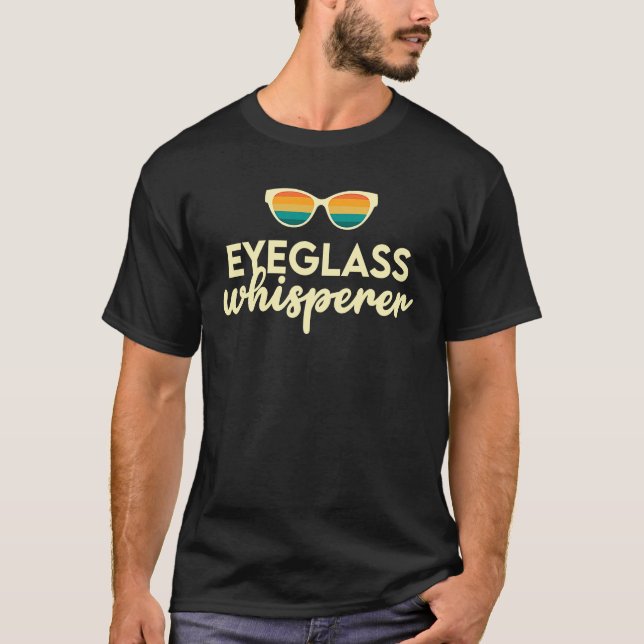 Camiseta Oftalmólogo Optometrist Eyeglass Whisperer Opt (Anverso)
