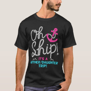 Camiseta Oh Barco Es Un Crucero De Viaje De Madre E Hija