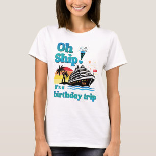 Camiseta ¡Oh Barco! Es un Viaje de Cumpleaños