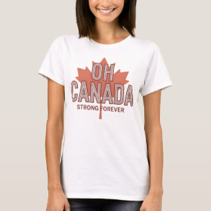 Camiseta Oh Canadá Fuerte por siempre