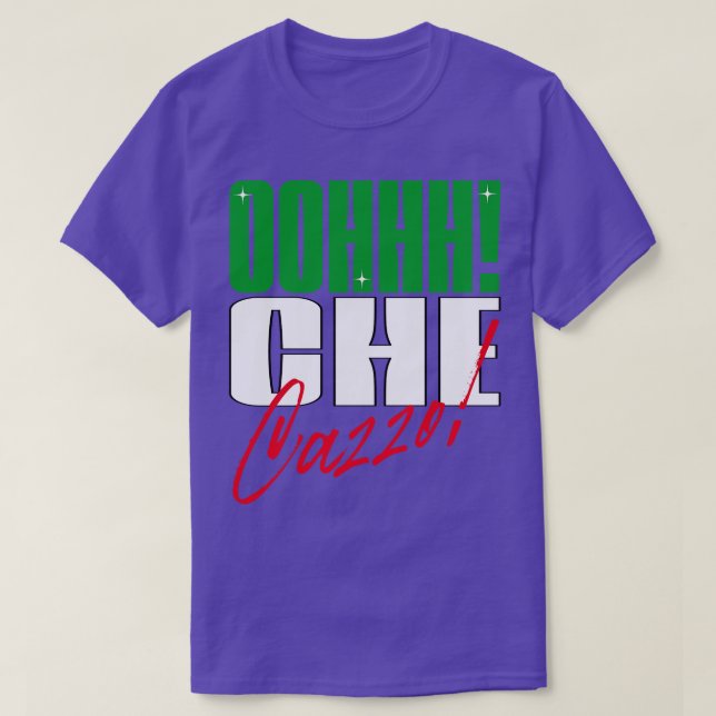 Camiseta Oh che cazzo jerga italiana norteamericana (Diseño del anverso)