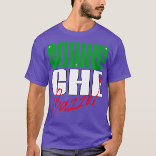 Camiseta Oh che cazzo jerga italiana norteamericana