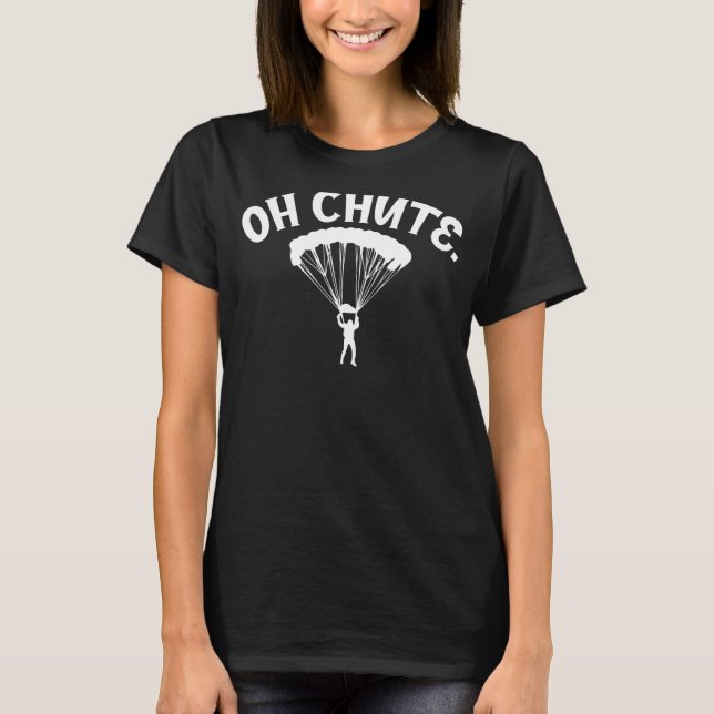 Camiseta Oh Chute Funny Skydiving Set Para Hombres Y Mujere (Anverso)