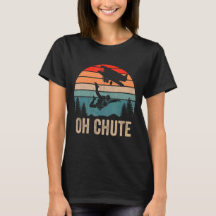 Camiseta Oh Chute Funny Skydiving Skydive Sky Buving Skydiv