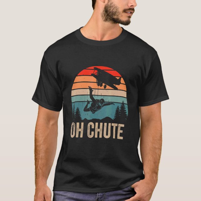 Camiseta Oh Chute Funny Skydiving Skydive Sky Buving Skydiv (Anverso)