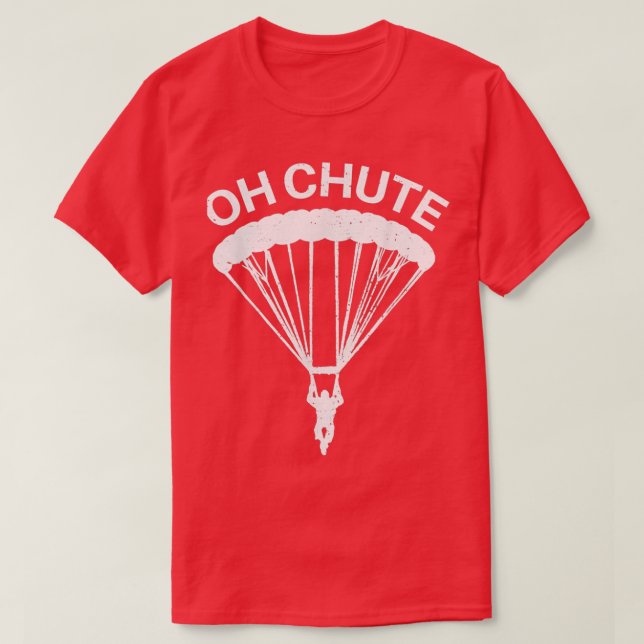 Camiseta Oh Chute Gracioso Regalo De Buceo Para Skydiver Pa (Diseño del anverso)