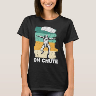 Camiseta Oh Chute Skydiving Retro Paracaidismo Plan Skydive