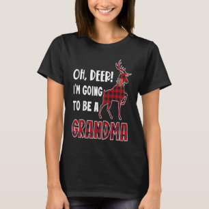 Camiseta Oh ciervo, voy a ser un reno de la abuela C