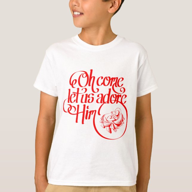 Camiseta Oh come let us adore Him (Anverso)