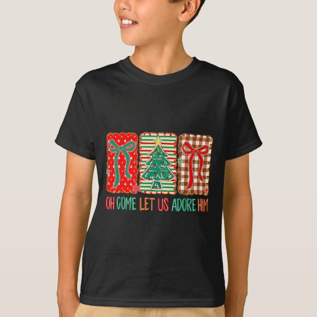 Camiseta Oh Come Let Us Adore Him Jesus Christian Holiday C (Anverso)