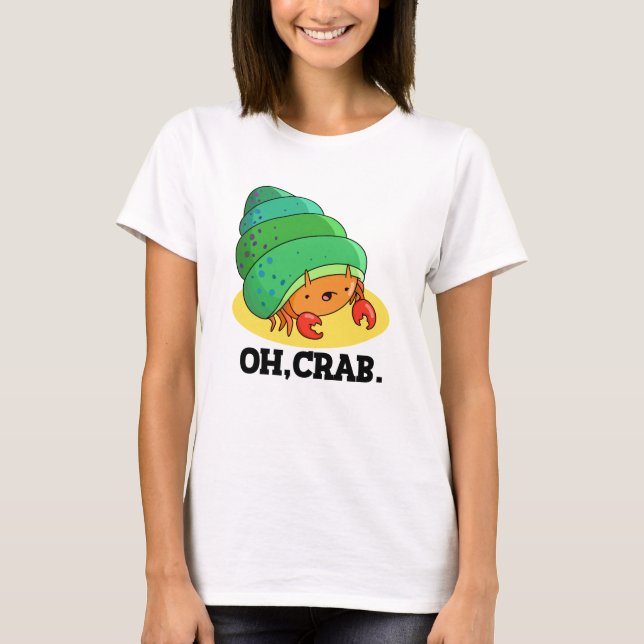 Camiseta Oh Crab Gracioso Crab Phrase Pun (Anverso)