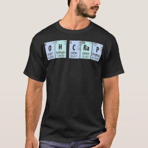 Camiseta Oh Crap Química Elementos Periódicos