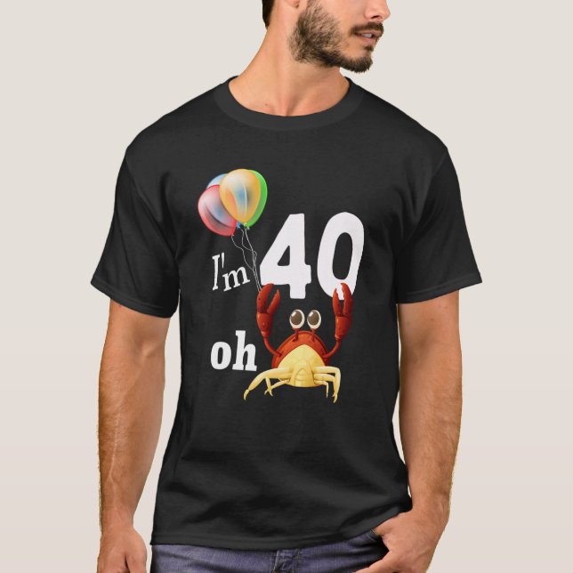Camiseta Oh Crap, tengo 40 años. Humor cangrejo de cumpleañ (Anverso)