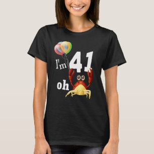 Camiseta Oh Crap, tengo 41 años. Humor cangrejo de cumpleañ