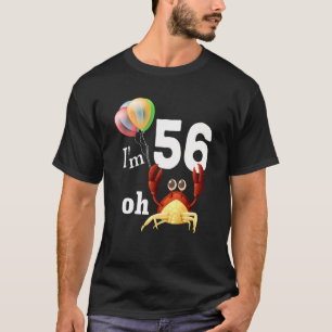 Camiseta Oh Crap, tengo 56 años. Humor cangrejo de cumpleañ