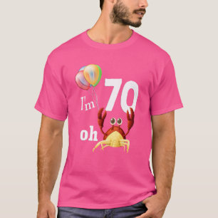 Camiseta Oh Crap, tengo 70 años. Humor cangrejo de cumpleañ