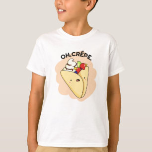 Camiseta Oh Crepe Funny Food Pun