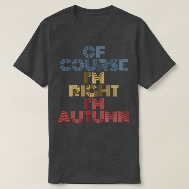 Camiseta Oh Curso Im Right Im Autumalized Name Fun (Diseño del anverso)