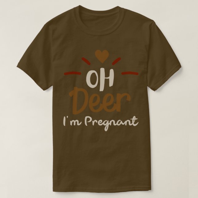 Camiseta Oh Deer Im Pregnant (Diseño del anverso)