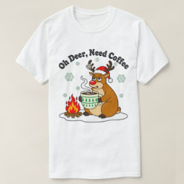 Camiseta Oh Deer Need Coffee Funny Holiday Art