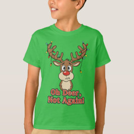 Camiseta Oh Deer Not Again Funny Reindeer